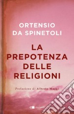 La prepotenza delle religioni. E-book. Formato EPUB ebook