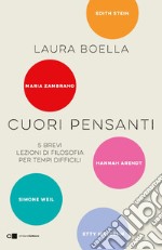 Cuori pensanti: 5 brevi lezioni di filosofia per tempi difficili. E-book. Formato EPUB ebook