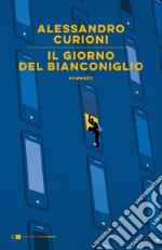 Il giorno del Bianconiglio. E-book. Formato EPUB ebook