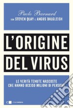 L'origine del virus: Le verità tenute nascoste  che hanno ucciso milioni di persone. E-book. Formato PDF ebook