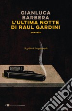 L'ultima notte di Raul Gardini. E-book. Formato PDF