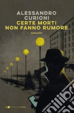 Certe morti non fanno rumore. E-book. Formato EPUB