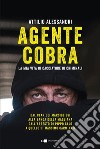 Agente Cobra: La mia vita da cacciatore di criminali. E-book. Formato EPUB ebook