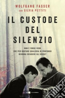 Il custode del silenzio. E-book. Formato EPUB ebook di Wolfgang Fasser