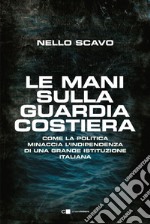 Le mani sulla Guardia costiera. E-book. Formato EPUB ebook