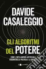 Gli algoritmi del potere. E-book. Formato EPUB ebook