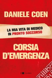 Corsia d’emergenza. E-book. Formato EPUB ebook di Daniele Coen