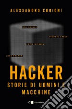 Hacker: Storie di uomini e macchine. E-book. Formato EPUB ebook