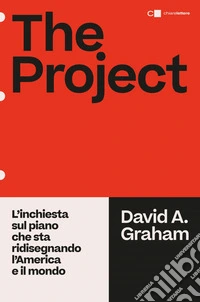 The Project. L’inchiesta sul piano che sta ridisegnando l’America e il mondo. E-book. Formato EPUB ebook