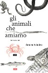 Gli animali che amiamo. E-book. Formato EPUB ebook