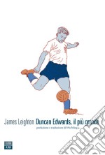 Duncan Edwards il più grande. E-book. Formato EPUB ebook