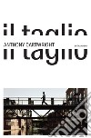 Il taglio. E-book. Formato EPUB ebook di Anthony Cartwright