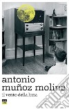 Il vento della Luna. E-book. Formato EPUB ebook di Antonio Munoz Molina