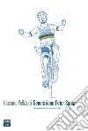 Generazione Peter Sagan: Una rivoluzione su due ruote. E-book. Formato EPUB ebook di Giacomo Pellizzari