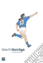 Roberto Baggio: Avevo solo un pensiero. E-book. Formato EPUB ebook