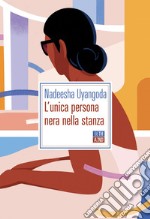 L’unica persona nera nella stanza. E-book. Formato EPUB ebook