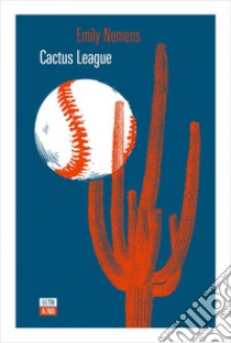 Cactus League. E-book. Formato EPUB ebook di Emily Nemens