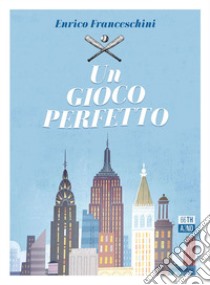 Un gioco perfetto. E-book. Formato EPUB ebook di Enrico Franceschini