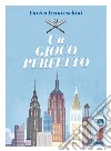 Un gioco perfetto. E-book. Formato EPUB ebook