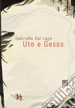 Uto e Gesso. E-book. Formato EPUB ebook