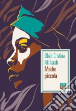 Madre piccola. E-book. Formato EPUB