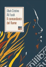 Il comandante del fiume. E-book. Formato EPUB