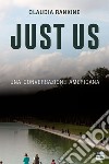 Just Us: Una conversazione americana. E-book. Formato EPUB ebook di Claudia Rankine