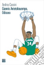 Giannis Antetokounmpo, Odissea. E-book. Formato EPUB ebook