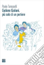 Giuliano Giuliani, più solo di un portiere. E-book. Formato EPUB ebook