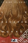 Le ragazze Monroe. E-book. Formato EPUB ebook di Antoine Volodine