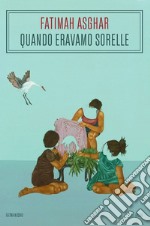 Quando eravamo sorelle. E-book. Formato EPUB ebook