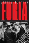 Furia. E-book. Formato EPUB ebook di Andrea Martina