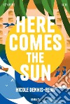 Here Comes the Sun. E-book. Formato EPUB ebook di Nicole Dennis-Benn