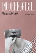 Incorreggibili. E-book. Formato EPUB ebook