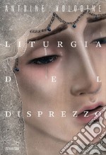 Liturgia del disprezzo. E-book. Formato EPUB ebook