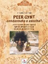 Peer Gynt: condannato o assolto?Copione teatrale per ragazzi. E-book. Formato Mobipocket ebook