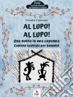 Al Lupo! Al Lupo!Una notte in una capanna. E-book. Formato EPUB ebook