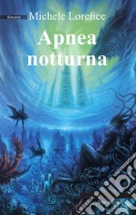 Apnea notturna. E-book. Formato EPUB ebook