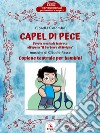 Capel di pece. E-book. Formato Mobipocket ebook