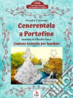 Cenerentola a Portofino. E-book. Formato Mobipocket ebook