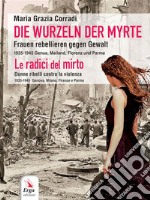 Die Wurzeln der MyrteLe radici di Mirto. E-book. Formato EPUB ebook