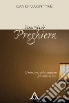 Una vita di preghieraL’importanza della comunione personale con Dio. E-book. Formato EPUB ebook di David MacIntyre