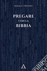 Pregare con la Bibbia. E-book. Formato EPUB ebook
