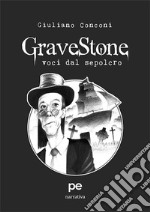 GraveStone - Voci dal sepolcro. E-book. Formato EPUB ebook