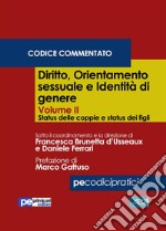 Diritto, orientamento sessuale e identità di genere, Vol. II (Codice Commentato)Status delle coppie e status dei figli. E-book. Formato PDF ebook