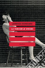 LA VARIABILE UMANA. E-book. Formato EPUB ebook