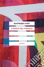 L'oppio del popolo. E-book. Formato EPUB ebook