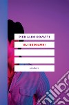 Gli egosauri. E-book. Formato EPUB ebook di Pier Aldo Rovatti