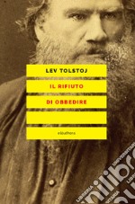 Il rifiuto di obbedire. E-book. Formato EPUB ebook