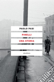 Pinelli una storia. E-book. Formato EPUB ebook di Paolo Pasi